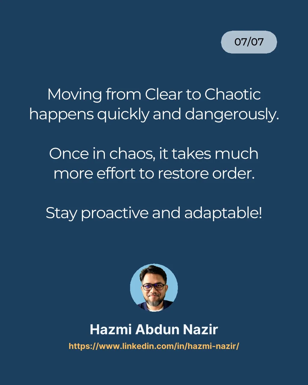 Slide 7 of 7: Moving from clear to chaotic happens quickly and dangerously. Once in chaos, it takes much more effort to restore order. Stay proactive and adaptable!